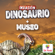 Invasión Dinosaurio + Museo